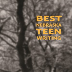 2023 Best Nebraska Teen Writing fw23
